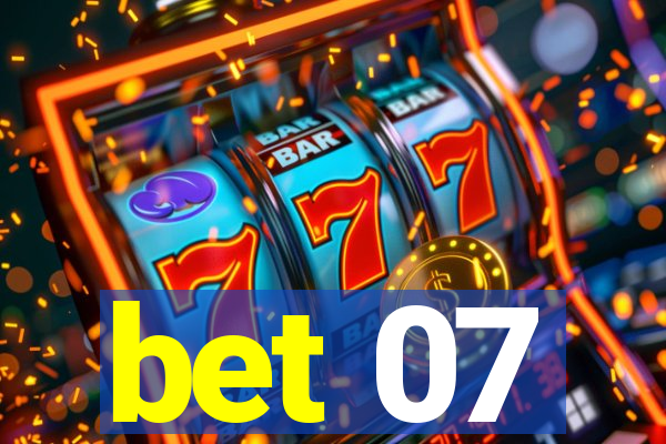 bet 07